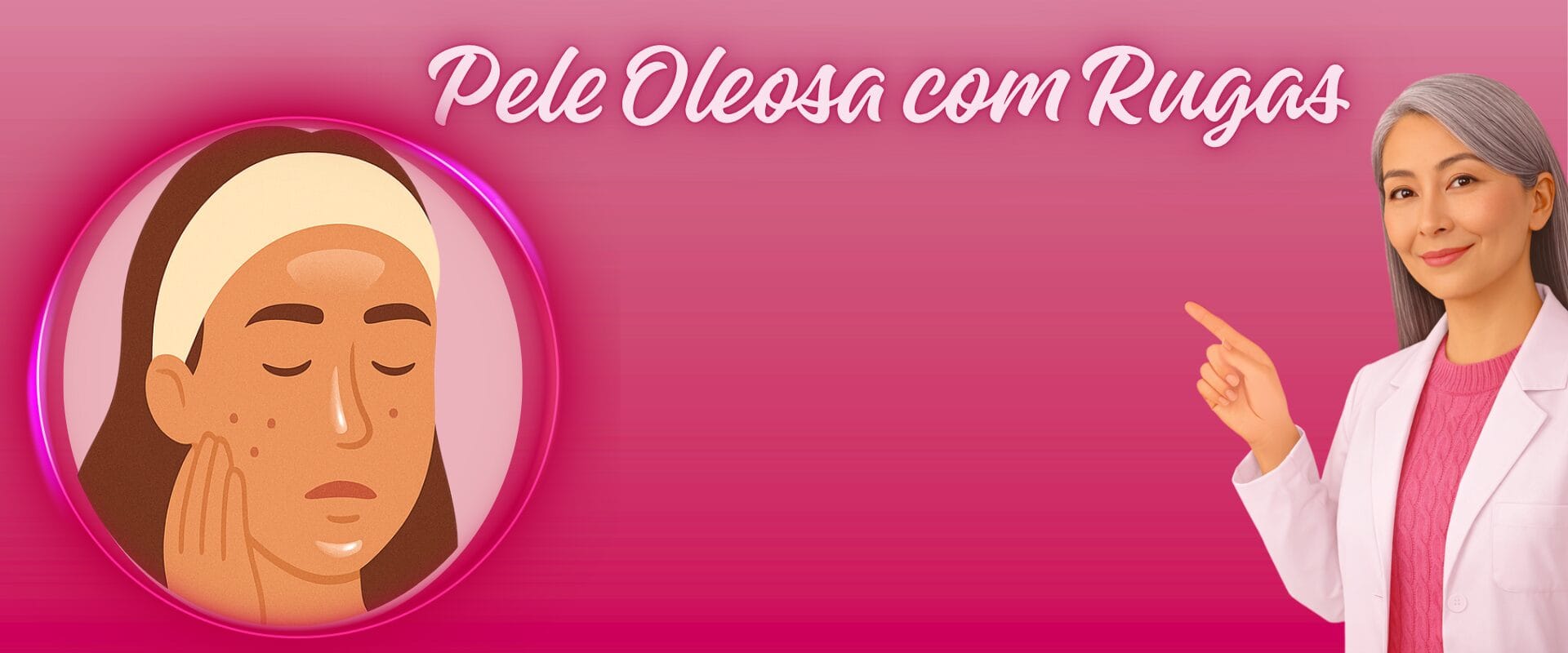 Imagem ilustrativa de pele oleosa com rugas, mostrando brilho na pele, acne leve e sinais de envelhecimento facial