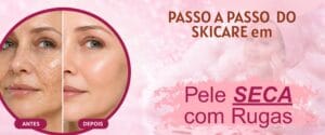 Passo a passo do skincare em pele seca com rugas mostrando antes e depois da hidratação e cuidados anti idade.